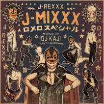 J-MIXXX ロメロスペシャル MIXED BY DJ KAJI 